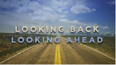 Looking Back and Looking Ahead